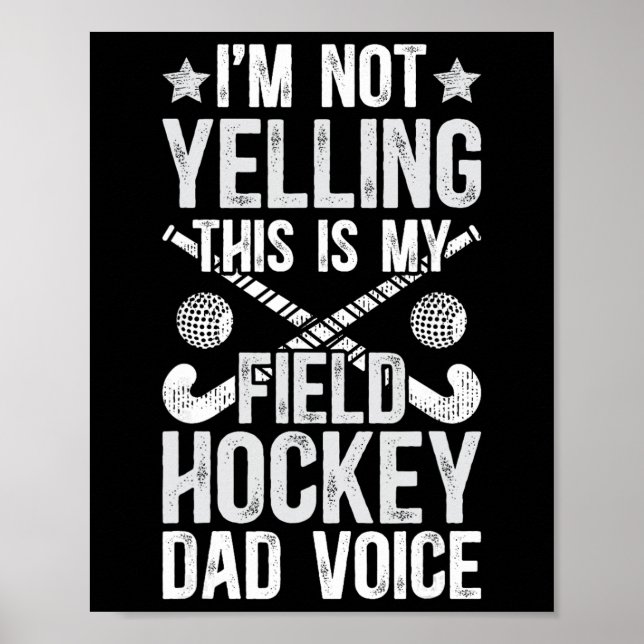 Field Hockey Dad Voice Dad Of A Field Hockey Playe Poster (Framsidan)