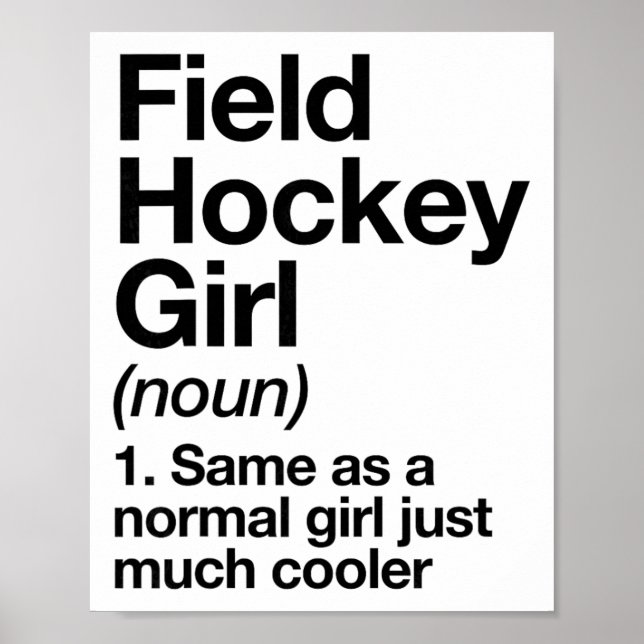 Field Hockey Girl Definition Funny And Sy Sports  Poster (Framsidan)