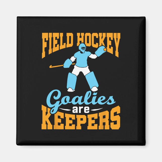 Field Hockey Goalie Goalkeeper Pun Goalies Are Kee Magnet (Framsidan)