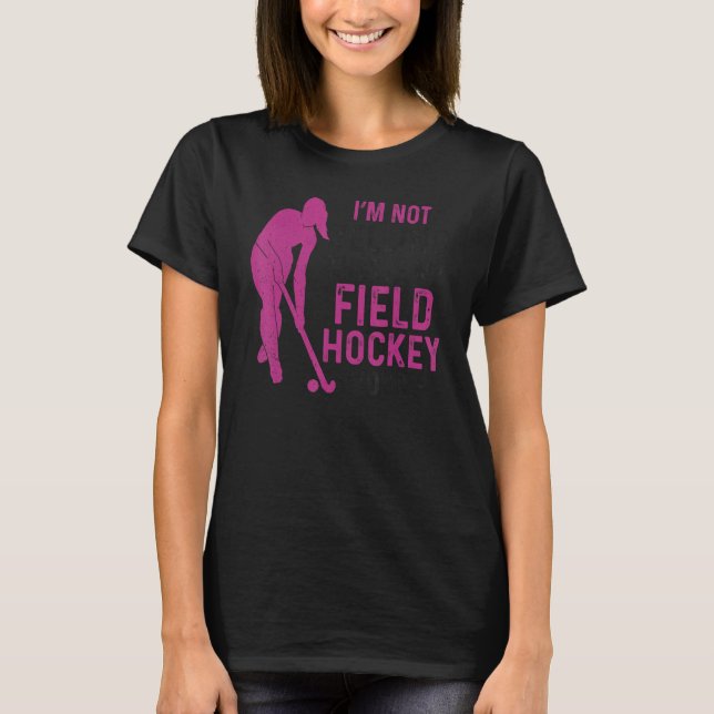 Field Hockey I'm Not Yelling This Is My Field Hock T Shirt (Framsida)