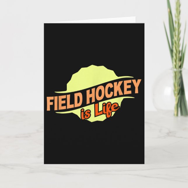 Field Hockey Is Life Cool Sports Lover Athlete Com Kort (Framsida)