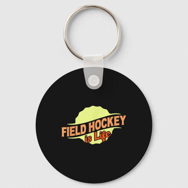 Field Hockey Is Life Cool Sports Lover Athlete Com Nyckelring (Framsida)