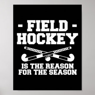 Field Hockey Is The Reason For The Season _1 Poster