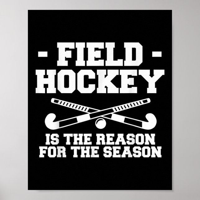 Field Hockey Is The Reason For The Season _1  Poster (Framsidan)