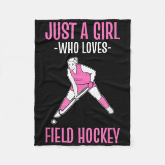 Field Hockey Just A Girl Who Loves Hockey Fleecefilt