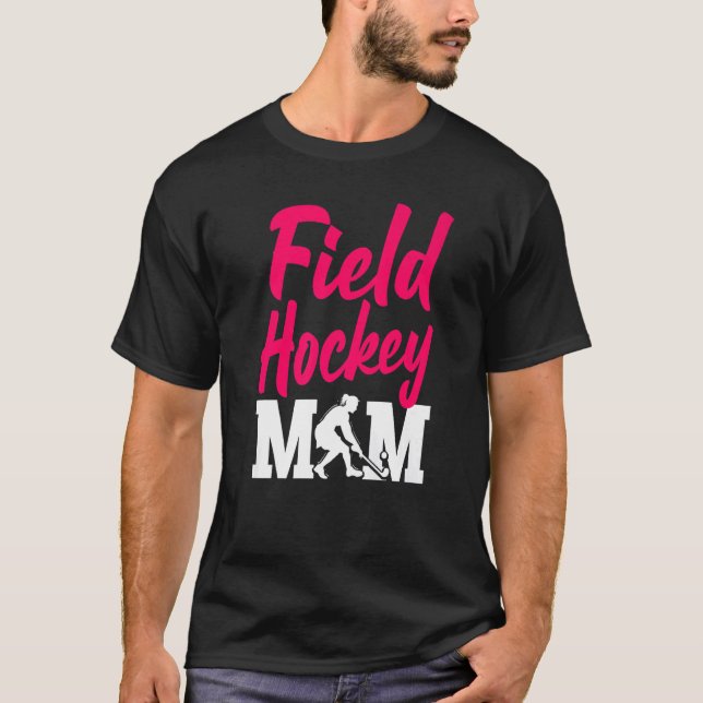 Field Hockey Mom Field Hockey Mom T Shirt (Framsida)