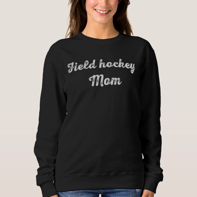 Field Hockey Mom  Field Hockey   Mothers Day T Shirt (Framsida)