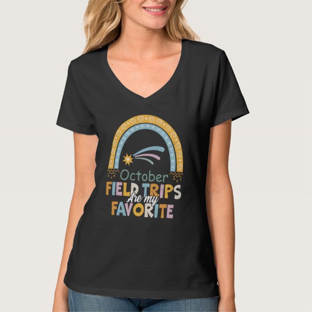 Field Trips Are My Favorite October School Field T Shirt (Framsida)