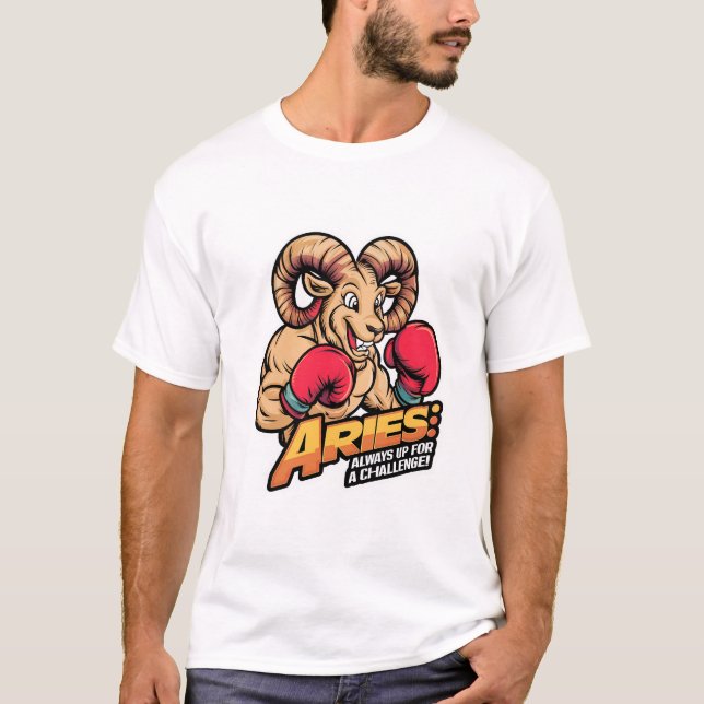 Fierce Aries Ram Boxer "Alltid upp för en utmaning T Shirt (Framsida)