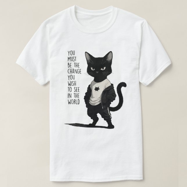 Fierce Black Cat Be The Change Quote - Inspiration T Shirt (Design framsida)