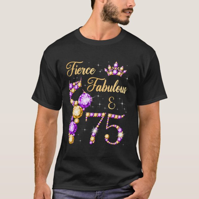 Fierce Fabulous 75-årig 75:e-födelsedagskalender B T Shirt (Framsida)