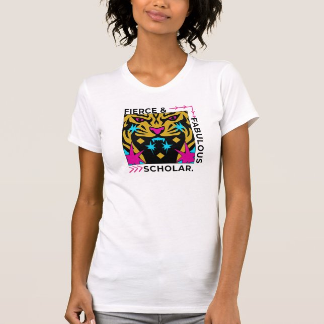 Fierce & Fabulous Scholar T-Shirt (Framsida)