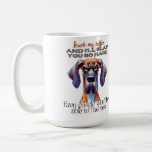 Fierce Hund Coffee Mugg - Lustigt "Touch My Coffee
