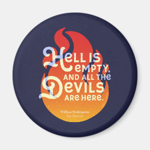 Fiery William Shakespeare helvetet är tomt Magnet