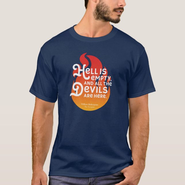 Fiery William Shakespeare helvetet är tomt T Shirt (Framsida)