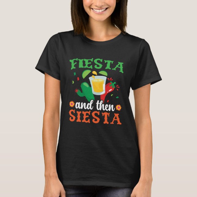 Fiesta And Then Siesta Mexico Mexican Cinco de May T Shirt (Framsida)