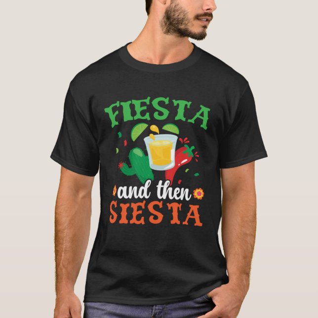 Fiesta And Then Siesta Mexico Mexican Cinco de May T Shirt (Framsida)