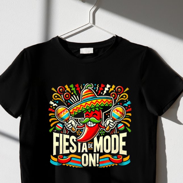 Fiesta-läge på! t shirt (Skapare uppladdad)