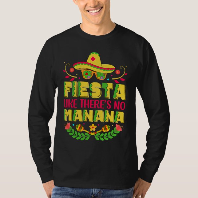 Fiesta Like There's No Manana T Shirt (Framsida)