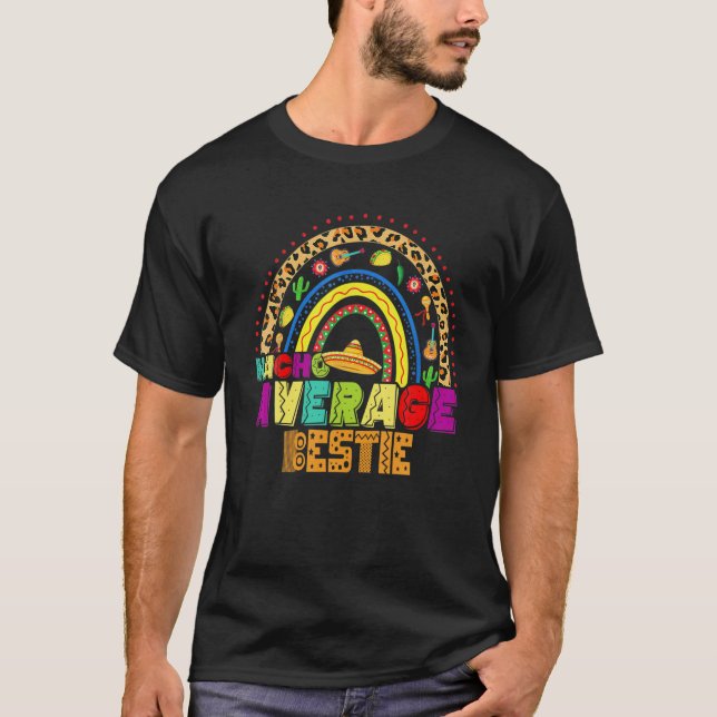 Fiesta Nacho Average Bestie Cute Cinco De Mayo Rai T Shirt (Framsida)