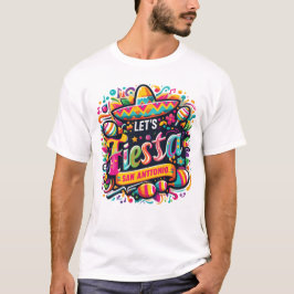 Fiesta San Antonio Texas Cinco De Mayo Lets Fiesta T Shirt