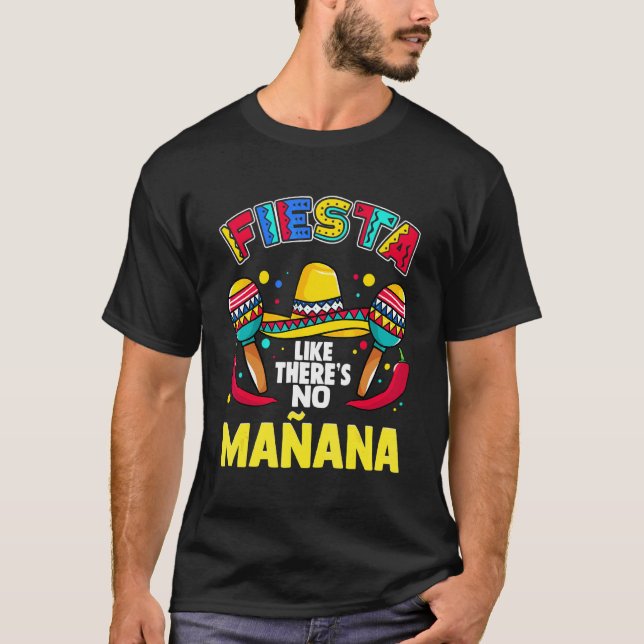 Fiesta som det finns ingen Mañana Sombrero Maracas T Shirt (Framsida)