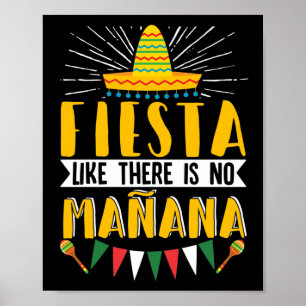 Fiesta som det inte finns någon Manana Cinco de Ma Poster