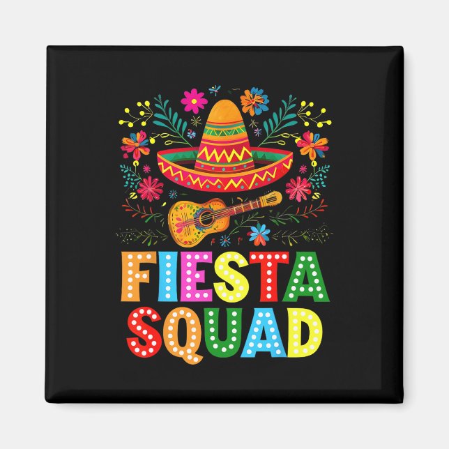 Fiesta Squad Cinco De Mayo Låt oss Fiesta Mexican  Magnet (Framsidan)