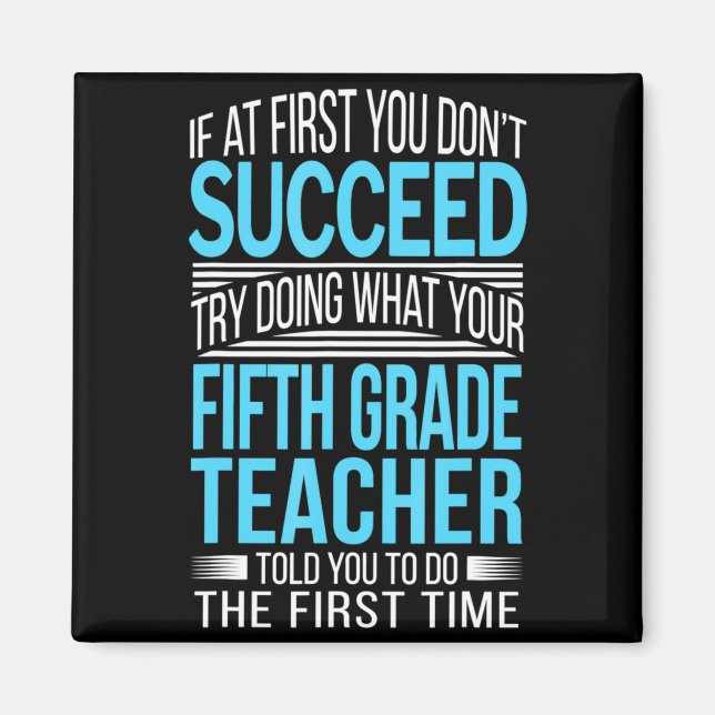 Fifth Grade Teacher If At First You Dont Succeed  Magnet (Framsidan)
