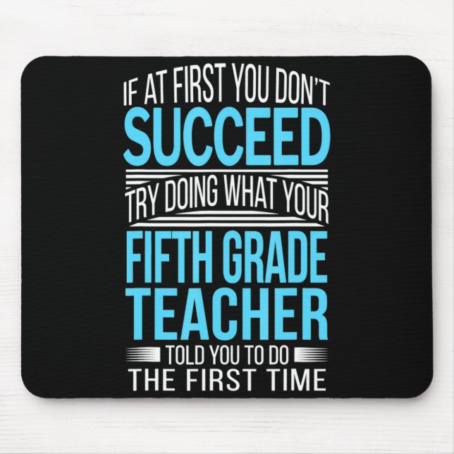 Fifth Grade Teacher If At First You Dont Succeed  Musmatta (Framsidan)