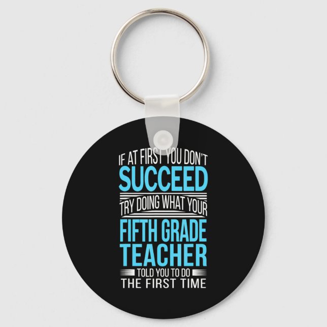 Fifth Grade Teacher If At First You Dont Succeed  Nyckelring (Framsida)