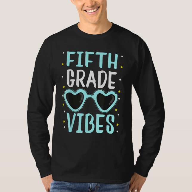 Fifth Grade Vibes Back To School Student Teacher W T Shirt (Framsida)