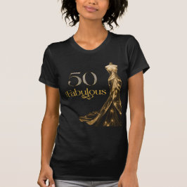 Fifty and Fabulous Gold Dress Black 50th Birthday T Shirt