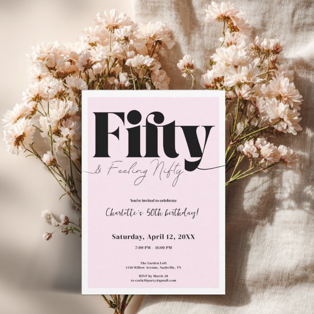 Fifty & Feeling Nifty 50th Birthday • Pink Design Inbjudningar (Pink 50th birthday invitation with bold black typography and modern feminine design.)