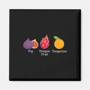 Fig Dragon Fruit Tangerine Fruit Subtle Trump Magnet