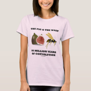 Fig och WASP 80 miljoner år av samutveckling T-shirt