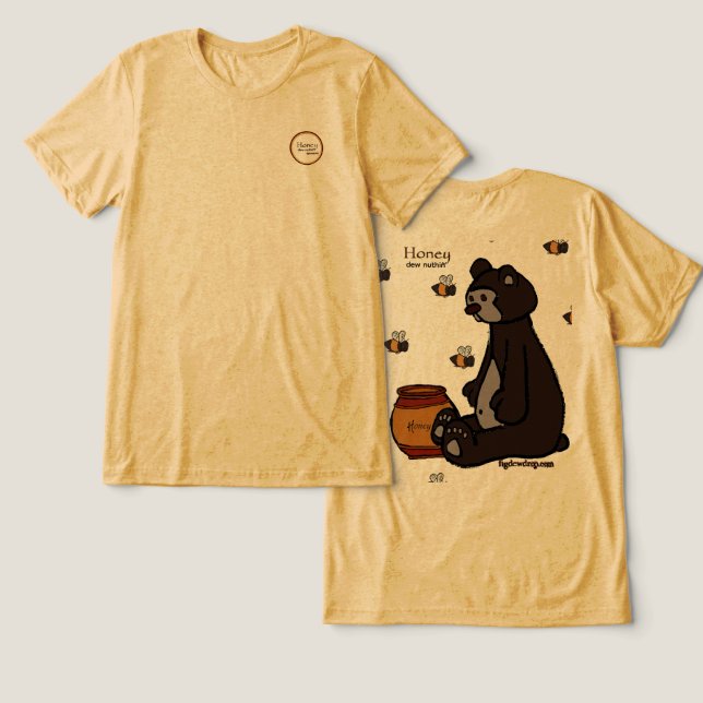 figdewdrop Honey Dew Nuthin Tri-Blend Shirt T (Design fram och bak)