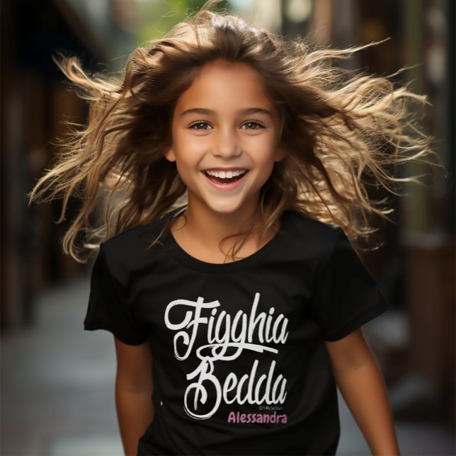 Figghia Bedda (vacker dotter) T Shirt (Skapare uppladdad)