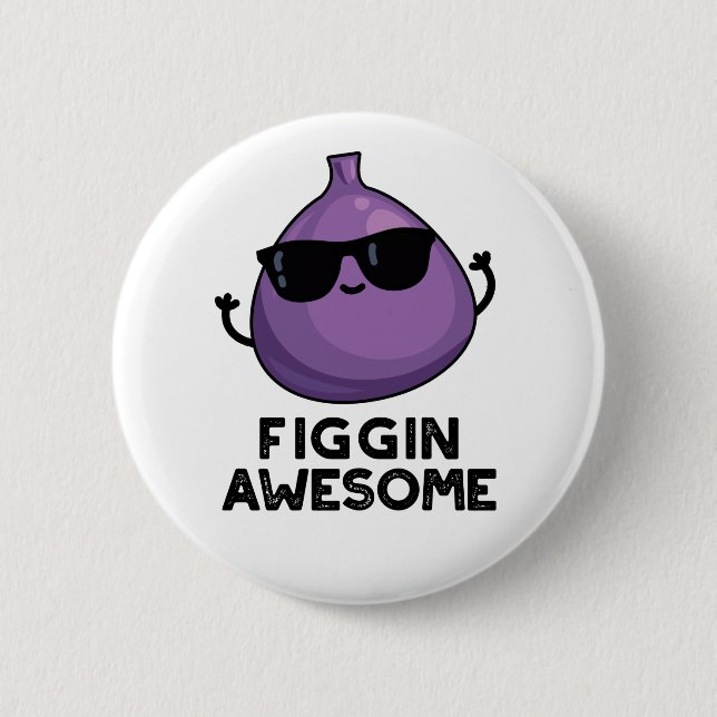 Figgin Fantastisk Funny Fruit Fig Pun Knapp (Framsida)