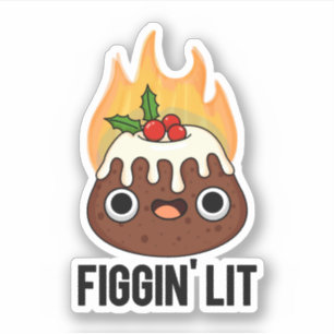 Figgin Lit Funny Figgy Pudding Pun Klistermärken