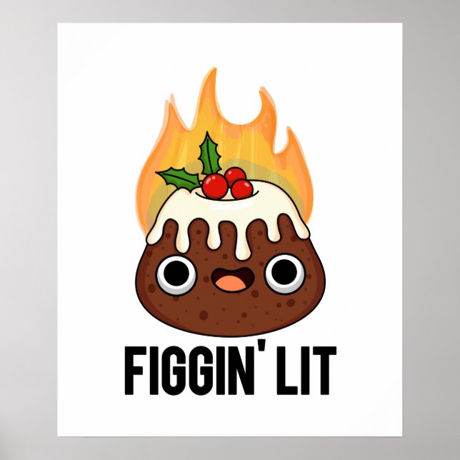 Figgin Lit Funny Figgy Pudding Pun Poster (Framsidan)