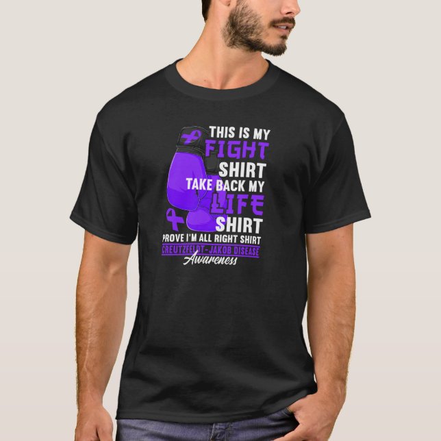 Figh I Cure Cjd Creutzfeldt Jakob Disease Awarenes T Shirt (Framsida)