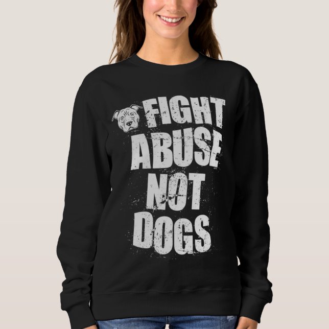 Fight Abuse Not Dogs  Pitbull Dog   Animal Shelter T Shirt (Framsida)