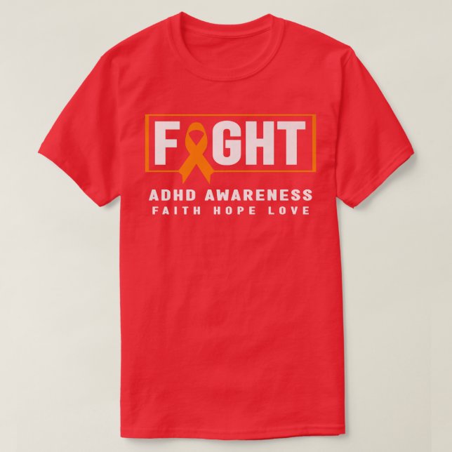 Fight ADHD Awareness Shirt - Orange Ribbon, ADHD A T Shirt (Design framsida)