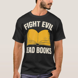 Fight Evil Read Bokar T Shirt