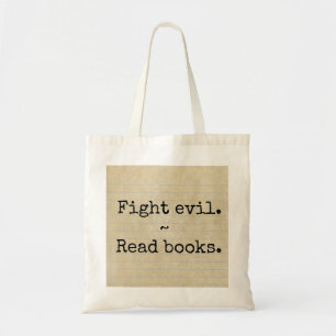 "Fight evil. Read books" Tygkasse