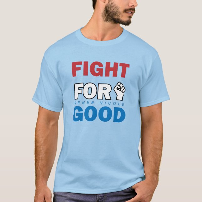 Fight For Good T Shirt (Framsida)