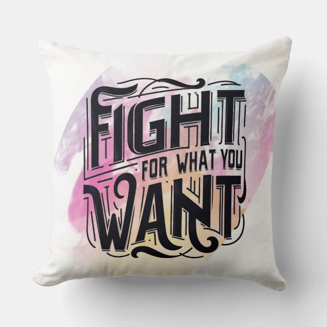 Fight for what you want kudde (Framsida)
