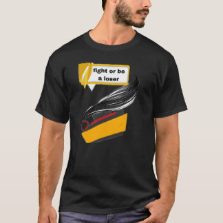 Fight or Be a Loser Streetwear T-Shirt på svenska