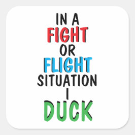 Fight or Flight Funny Survival Humor Mug Fyrkantigt Klistermärke